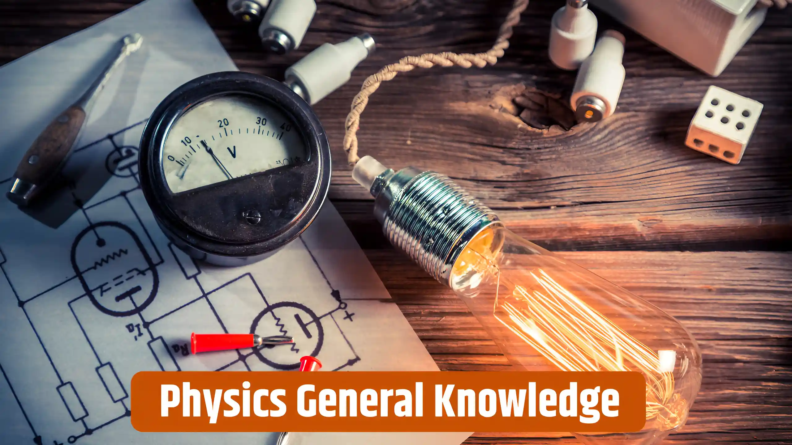 Physics General Knowledge